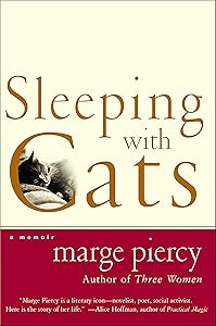 Sleeping with Cats: A Memoir by Marge Piercy