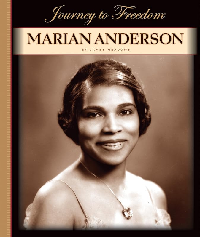 Marian Anderson (Journey to Freedom) by James Meadows