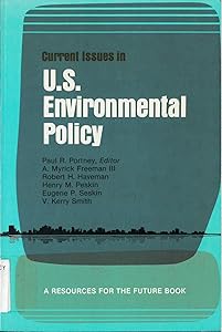 Current Issues in U.S. Environmental Policy (RFF Press) by Professor Paul Portney