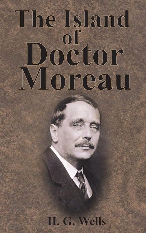 The Island of Doctor Moreau by H G Wells