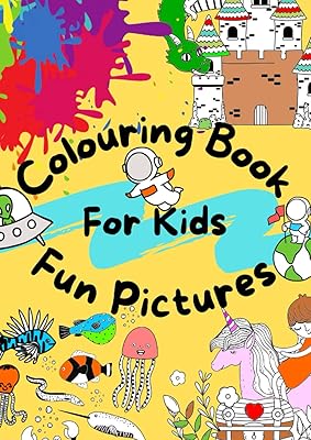 Colouring Book For Kids - Fun Pictures: A Colouring Book Filled with 50 Fun Pictures for Kids, Children, Boys & Girls To Fill In