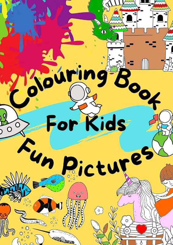 Colouring Book For Kids - Fun Pictures: A Colouring Book Filled with 50 Fun Pictures for Kids, Children, Boys & Girls To Fill In by Mark Shorter