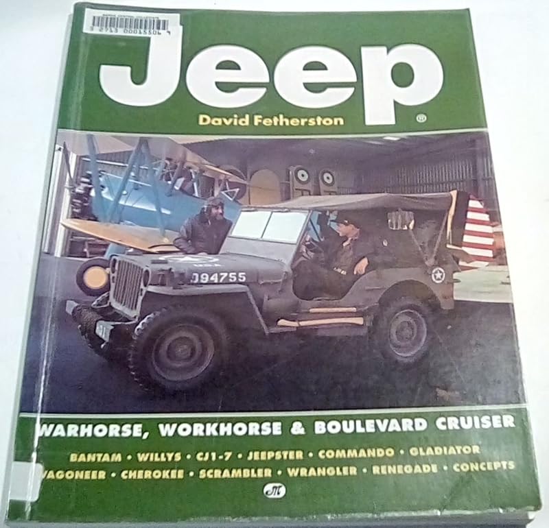 Jeep: Warhorse, Workhouse & Boulevard Cruiser by David Fetherston
