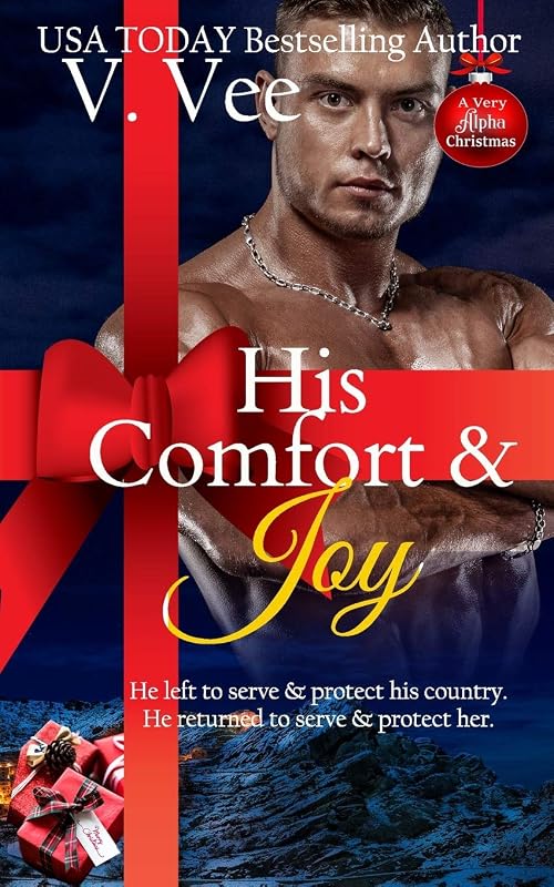 His Comfort & Joy (A Very Alpha Christmas) by V. Vee