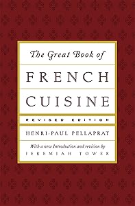 The Great Book of French Cuisine by Henri-Paul Pellaprat