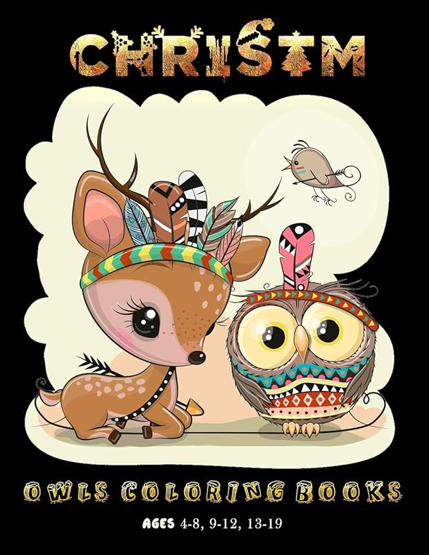 Christmas owls coloring books Ages 4-8, 9-12, 13-19: Awesome Christmas Stocking suffers Gift Idea for Girls Ages 4-8 Year old Girl Gifts Cute Christmas Coloring Pages by Masab press House