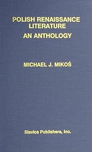 Polish Renaissance Literature: An Anthology