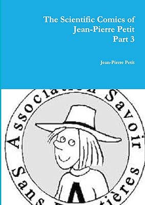 The Scientific Comics of Jean-Pierre Petit Part 3