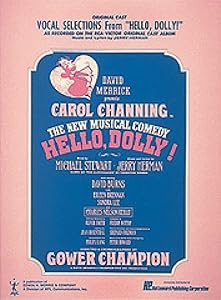 Hello, Dolly!: Vocal Selections, Piano-Vocal Score, Highlights from Broadway Musical by Michael Stewart