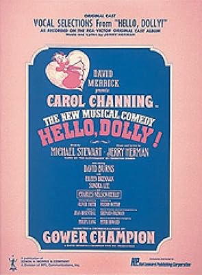 Hello, Dolly!: Vocal Selections, Piano-Vocal Score, Highlights from Broadway Musical
