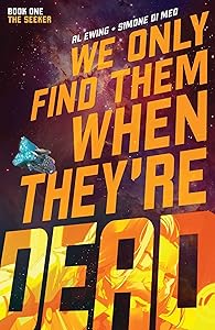 We Only Find Them When They're Dead Vol. 1 (1)