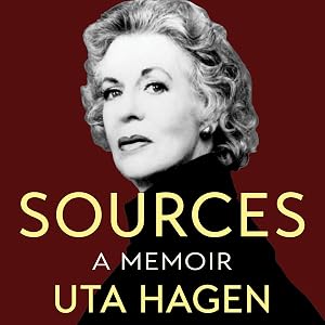 Sources: A Memoir by Uta Hagen