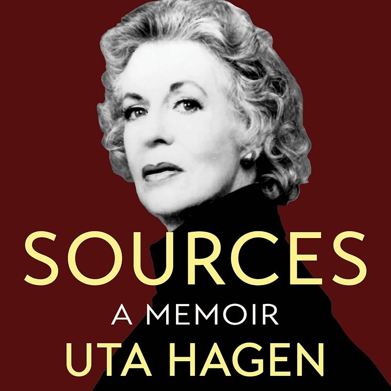 Sources: A Memoir by Uta Hagen