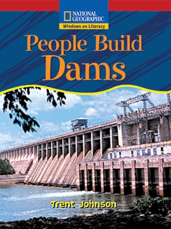 Windows on Literacy Emergent (Science: Science Inquiry): People Build Dams by National Geographic Learning