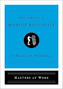 Becoming a Marine Biologist (Masters at Work) by Virginia Morell