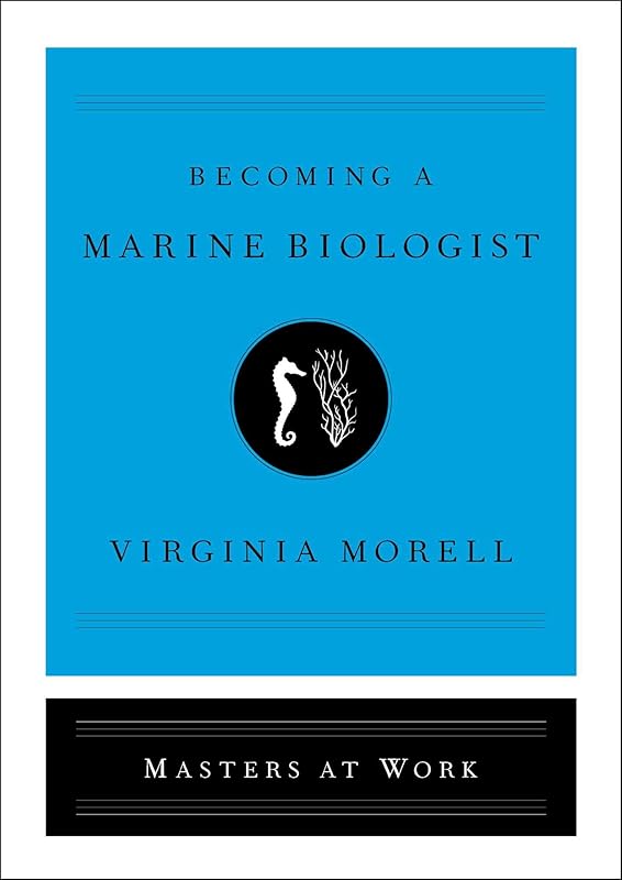 Becoming a Marine Biologist (Masters at Work) by Virginia Morell