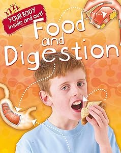 Food and Digestion (Your Body: Inside & Out)