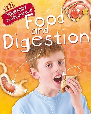 Food and Digestion (Your Body: Inside & Out)