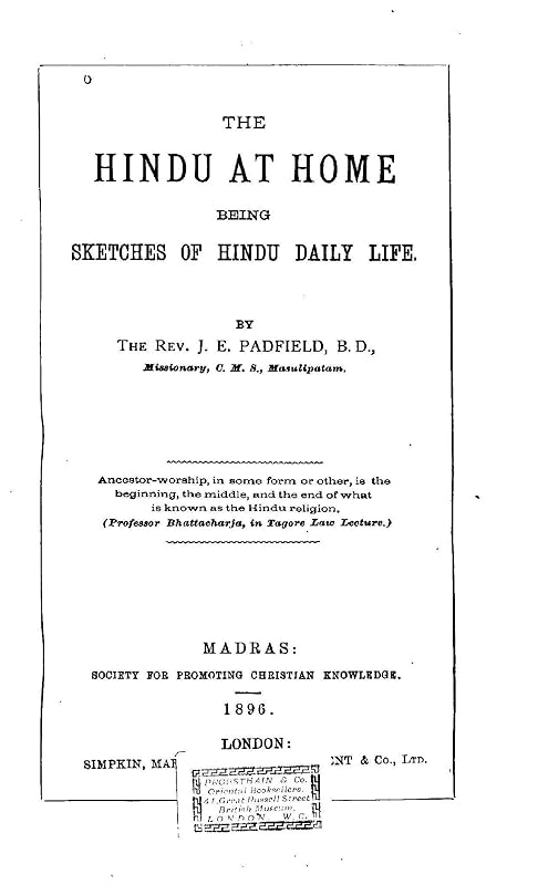 The Hindu at Home, Being Sketches of Hindu Daily Life by Padfield J E (Joseph Edwin)