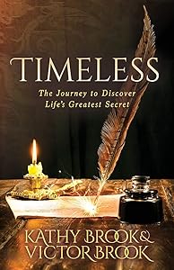Timeless: The Journey to Life’s Greatest Secret by Kathy Brook