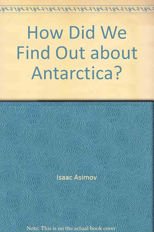 How Did We Find Out About Antarctica by Isaac Asimov