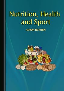 Nutrition, Health and Sport by Agron Rexhepi