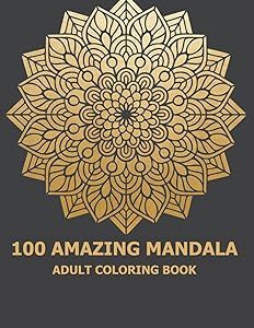 100 Marvelous Mandala:: An adult coloring book with fun and relaxing coloring pages by Sherry Lightbourne