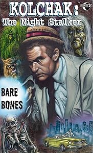 Kolchak the Night Stalker: Bare Bones by Joe Gentile