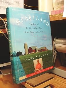Heartland: The Best of the Old and the New from Midwest Kitchens by Marcia Adams