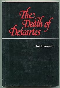 The Death of Descartes by David Bosworth