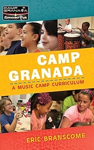 Camp Granada: A Music Camp Curriculum (Spaced Out!) by Eric Branscome