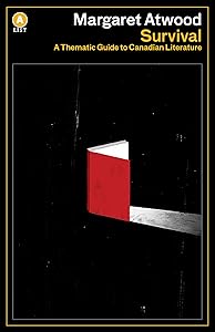 Survival: A Thematic Guide to Canadian Literature (A List)