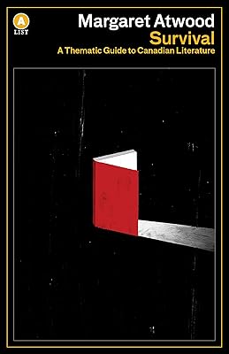 Survival: A Thematic Guide to Canadian Literature (A List)