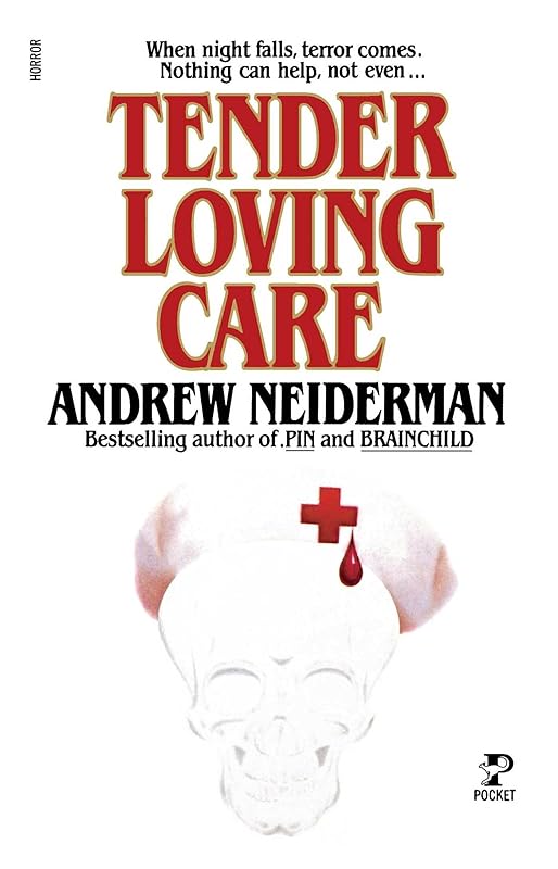 Tender Loving Care by Andrew Neiderman