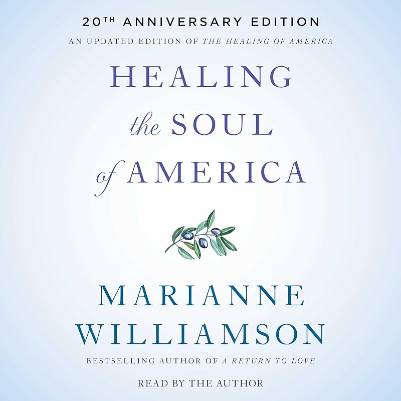 Healing the Soul of America - 20th Anniversary Edition by Marianne Williamson
