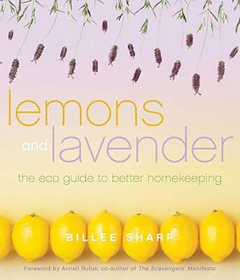 Lemons and Lavender: The Eco Guide to Better Homekeeping