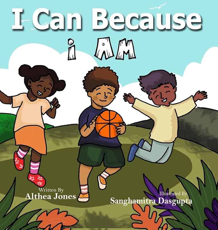 I Can Because "I Am" by Althea C Jones