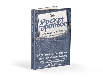 Pocket Sponsor: 24/7 Back to the Basics, Support for Addiction Recovery