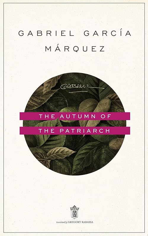 The Autumn of the Patriarch by Gabriel García Márquez