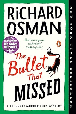 The Bullet That Missed: A Thursday Murder Club Mystery