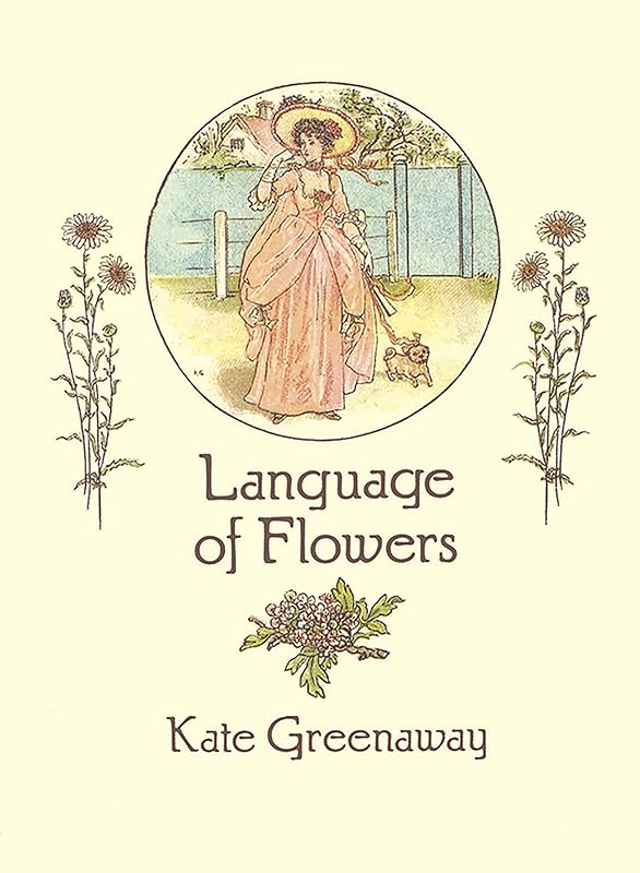 Language of Flowers (From Stencils and Notepaper to Flowers and Napkin Folding) by Kate Greenaway