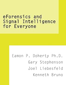 Eforensics and Signal Intelligence for Everyone by Eamon P. Doherty