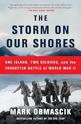 The Storm on Our Shores: One Island, Two Soldiers, and the Forgotten Battle of World War II