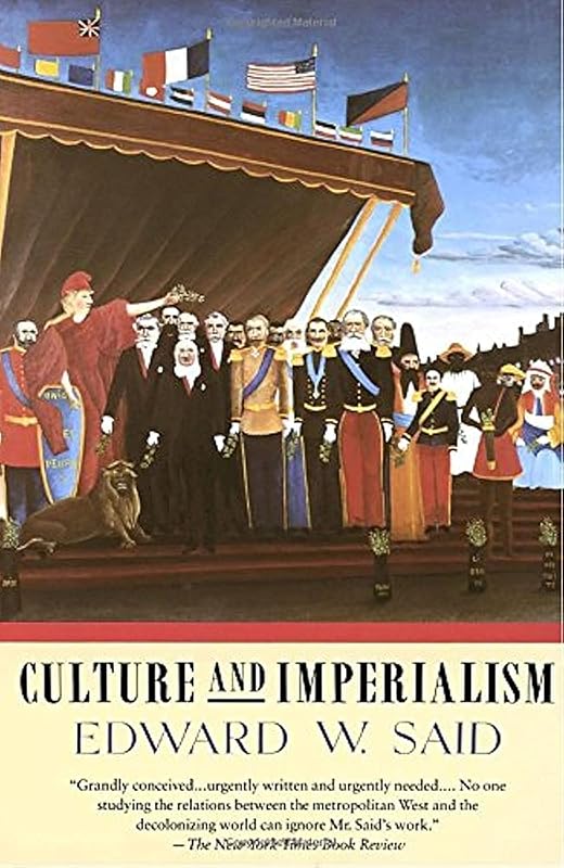 Culture and Imperialism by Edward W. Said