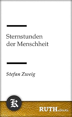 Sternstunden der Menschheit (German Edition)
