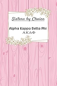 Sisters by Choice Alpha Kappa Delta Phi