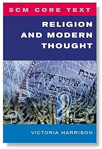 SCM Core Text Religion and Modern Thought (scm classics) by Victoria Harrison