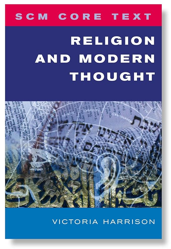 SCM Core Text Religion and Modern Thought (scm classics) by Victoria Harrison