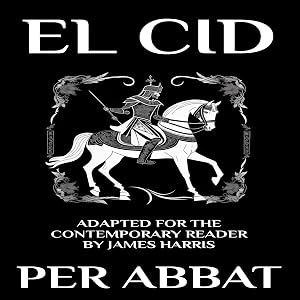 El Cid: Adapted for the Contemporary Reader (Modern Classics) by James Henry Harris