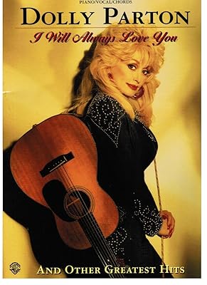 Dolly Parton -- I Will Always Love You and Other Greatest Hits: Piano/Vocal/Chords
